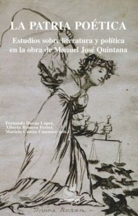 cover of the book La patria poética: Estudios sobre literatura y política en la obra de Manuel José Quintana