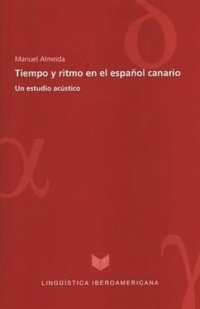 cover of the book Tiempo y ritmo en el español canario: Un estudio acústico