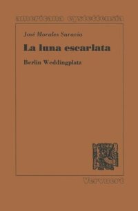 cover of the book La luna escarlata: Berlin Weddingplatz