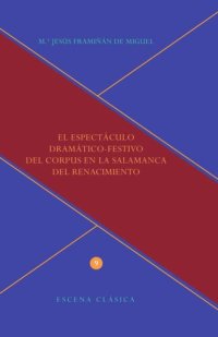 cover of the book El espectáculo dramático-festivo del Corpus en la Salamanca del Renacimiento