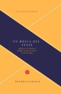 cover of the book En busca del Fénix: Quince estudios sobre Lope de Vega y su teatro