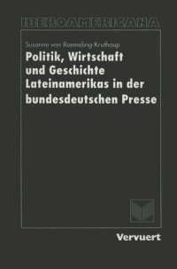 cover of the book Politik, Wirtschaft und Geschichte Lateinamerikas in der bundesdeutschen Presse