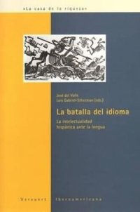 cover of the book La batalla del idioma: La intelectualidad hispánica ante la lengua