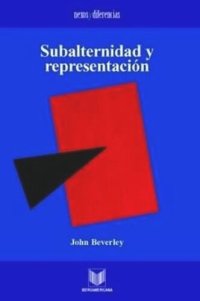 cover of the book Subalternidad y representación: Debates en teoría cultural