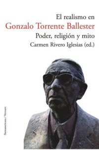 cover of the book El realismo en Gonzalo Torrente Ballester: poder, religión y mito