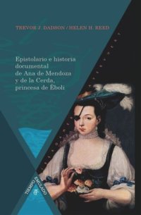 cover of the book Epistolario e historia documental de Ana de Mendoza y de la Cerda, princesa de Éboli