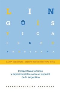 cover of the book Perspectivas teóricas y experimentales sobre el español de la Argentina