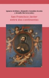 cover of the book San Francisco Javier entre dos continentes