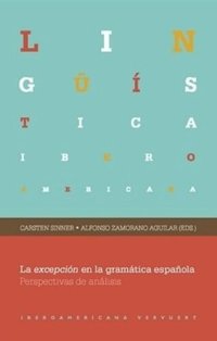 cover of the book La excepción en la gramática española: Perspectivas de análisis