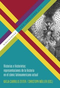 cover of the book Historias e historietas: representaciones de la historia en el cómic latinoamericano actual