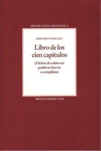 cover of the book Libro de los cien capítulos: Dichos de sabios en palabras breves e complidas