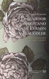 cover of the book El senador megicano, ó Carta de Lermin á Tlaucolde