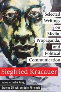 cover of the book Selected Writings on Media, Propaganda, and Political Communication