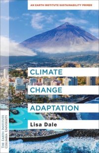 cover of the book Climate Change Adaptation: An Earth Institute Sustainability Primer