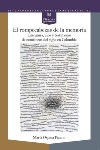 cover of the book El rompecabezas de la memoria: Literatura, cine y testimonio de comienzos de siglo en Colombia