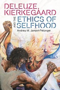 cover of the book Deleuze, Kierkegaard and the Ethics of Selfhood