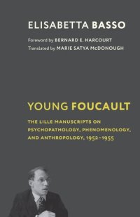 cover of the book Young Foucault: The Lille Manuscripts on Psychopathology, Phenomenology, and Anthropology, 1952–1955