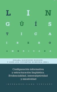 cover of the book Configuración informativa y estructuración lingüística: Evidencialidad, intersubjetividad y miratividad