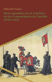 cover of the book Siete episodios de la rebelión de las Comunidades de Castilla (1520-1521)