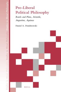 cover of the book Pre-Liberal Political Philosophy Rawls and Plato, Aristotle, Augustine, Aquinas