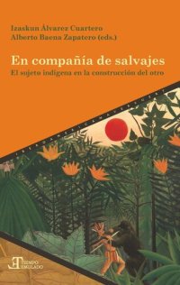 cover of the book En compañía de salvajes: El sujeto indígena en la construcción del otro