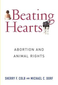 cover of the book Beating Hearts: Abortion and Animal Rights