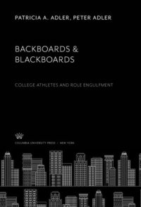 cover of the book Backboards & Blackboards: College Athletes and Role Engulfment