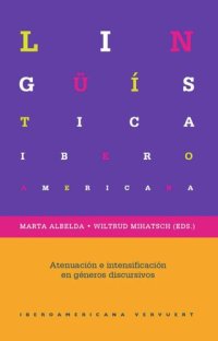 cover of the book Atenuación e intensificación en diferentes géneros discursivos