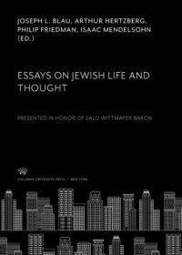 cover of the book Essays on Jewish Life and Thought: Presented in Honor of Salo Wittmayer Baron