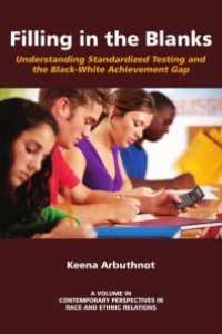 cover of the book Filling in the Blanks: Standardized Testing and the Black-White Achievement Gap