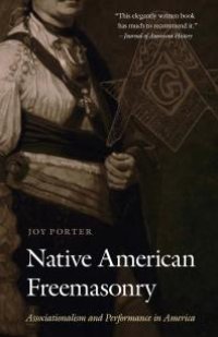 cover of the book Native American Freemasonry: Associationalism and Performance in America