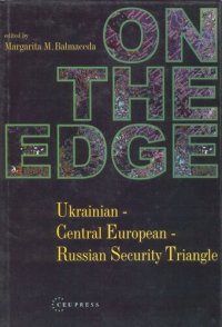 cover of the book On The Edge: Ukrainian - Central European - Russian Security Triangle