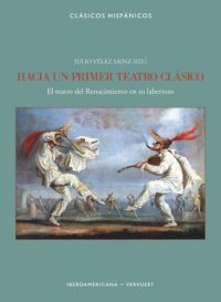 cover of the book Hacia un primer teatro clásico: El teatro del Renacimiento en su laberinto