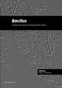 cover of the book Bacillus: Cellular and Molecular Biology