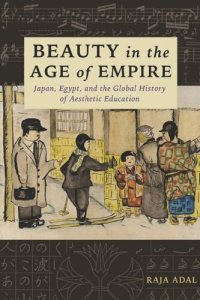 cover of the book Beauty in the Age of Empire: Japan, Egypt, and the Global History of Aesthetic Education