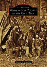 cover of the book Washington County in the Civil War