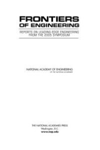 cover of the book Frontiers of Engineering: Reports on Leading-Edge Engineering from the 2005 Symposium