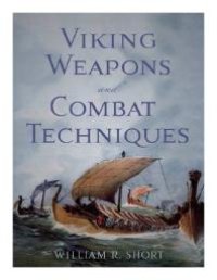 cover of the book Viking Weapons and Combat Techniques