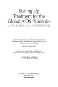 cover of the book Scaling up Treatment for the Global AIDS Pandemic: Challenges and Opportunities