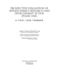 cover of the book Prospective Evaluation of Applied Energy Research and Development at DOE (Phase One): A First Look Forward