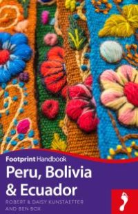 cover of the book Peru, Bolivia & Ecuador