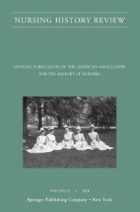 cover of the book Nursing History Review, Volume 22: Official Journal of the American Association for the History of Nursing