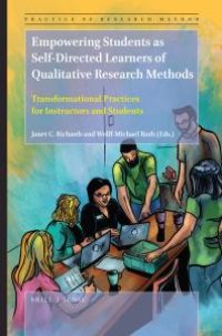 cover of the book Empowering Students As Self-Directed Learners of Qualitative Research Methods: Transformational Practices for Instructors and Students