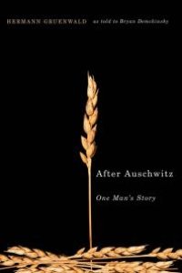 cover of the book After Auschwitz: One Man's Story