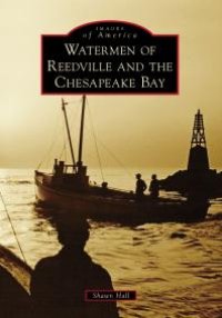 cover of the book Watermen of Reedville and the Chesapeake Bay