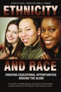 cover of the book Ethnicity and Race: Creating Educational Opportunities Around the Globe