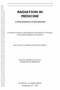 cover of the book Radiation in Medicine: A Need for Regulatory Reform