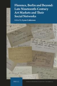 cover of the book Florence, Berlin and Beyond: Late Nineteenth-Century Art Markets and Their Social Networks