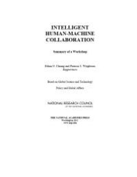 cover of the book Intelligent Human-Machine Collaboration: Summary of a Workshop