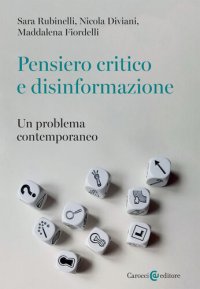 cover of the book Pensiero critico e disinformazione. Un problema contemporaneo